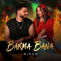 Bakma Bana - Single - Sinan