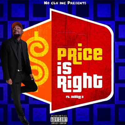 Price is Right, Pt. 1 (feat. Dubble D) - Single