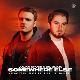 Somewhere Else Julian Cross & Gil Glaze