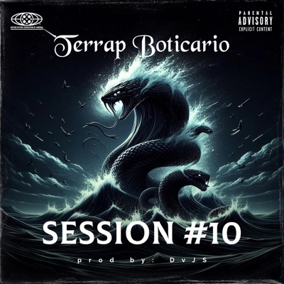 SESSION #10  VENENO DE SERPIENTE (feat. TERRAP BOTICARIO) - Single