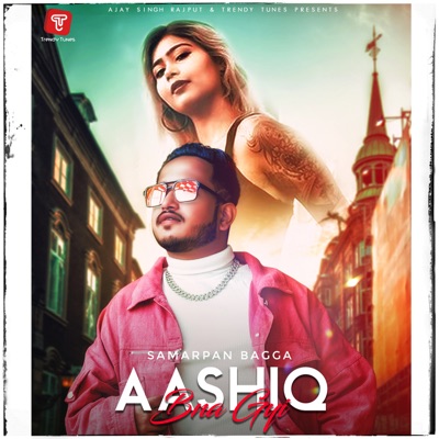 Aashiq Bna Gyi - Single