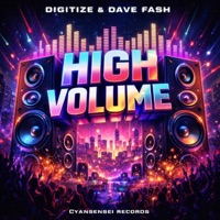 HIGH VOLUME - Single - DAVE FASH & Digitize