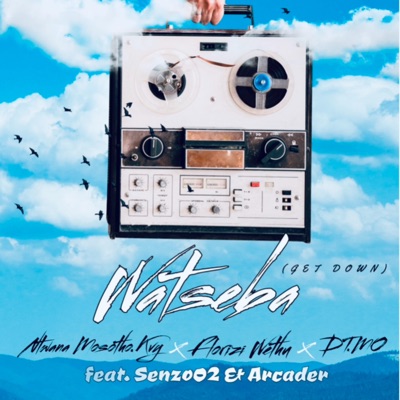 Watseba (Get Down) [Live] [feat. Senzo02 & Arcader] - Single