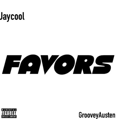 Favors (feat. AustenGroovey) - Single