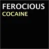 Ferocious - Cocaine