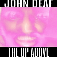 The Up Above - Single - John Deaf