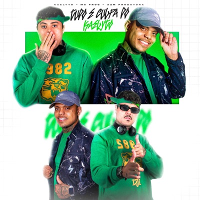 Tudo É Culpa do Kaelyto - Single