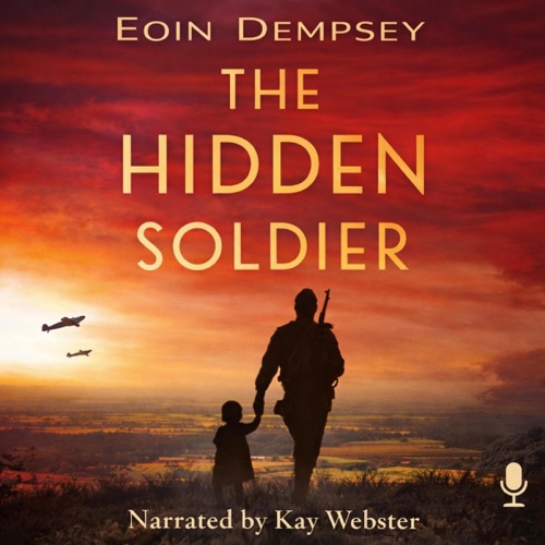 The Hidden Soldier: Gripping World War 2 Historical Fiction (Unabridged) cover