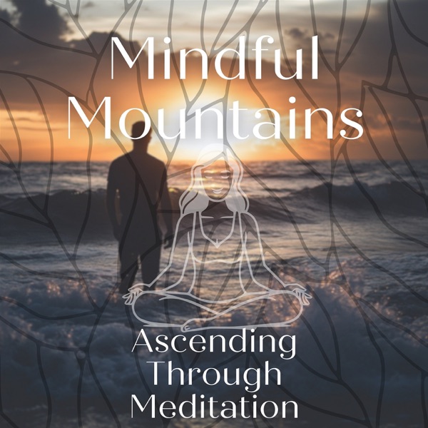 Mindful Mountains: Ascending Through Meditation