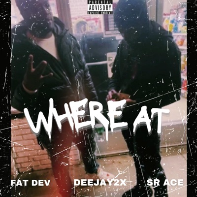 Where At (feat. Deejay2x) - Single