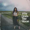 Why Does the Moon