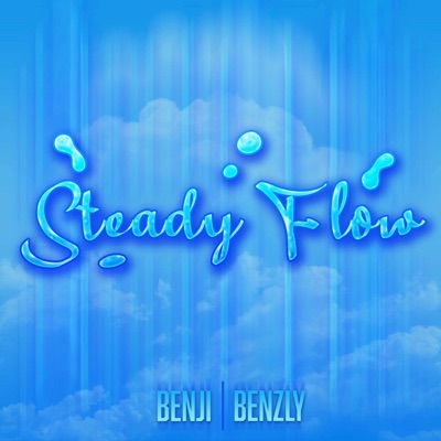 Steady Flow (feat. Benzly) - Single