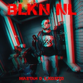 BLKN NL Mastah D, Kosito & Dario Santana