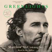 Greenlights (Unabridged) - Matthew McConaughey Cover Art