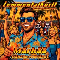 Märkää (tänään vedetään) (feat. Vilukettu) - Single - Lemmentaikurit