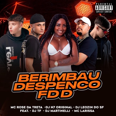 Berimbau Despenco Fdd (feat. DJ TF, DJ Martinelli & Mc Larissa) - Single