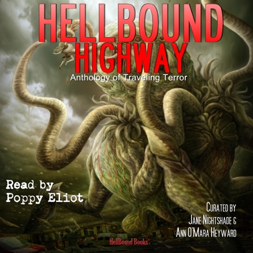 HellBound Highway: Anthology of Traveling Terror (Unabridged) cover