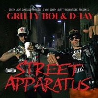 Gritty Boi & D-Tay Street Apparatus Ep (feat. D-Tay) - Gritty Boi