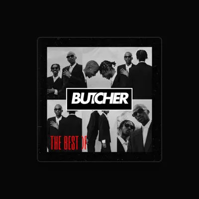 Listen to Butcher, watch music videos, read bio, see tour dates & more!