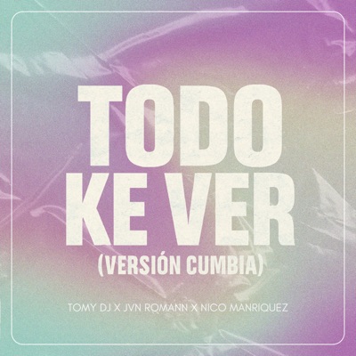 Todo Ke Ver (Version Cumbia) - Single