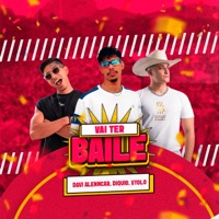 Vai ter Baile - Single - Davi Alenncar, DIQUIO & VYOLO