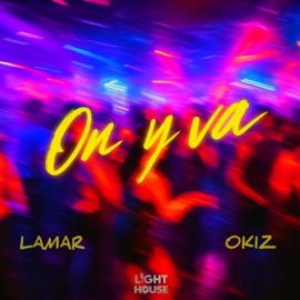 On y va (feat. Okiz) [Remix] LAMAR