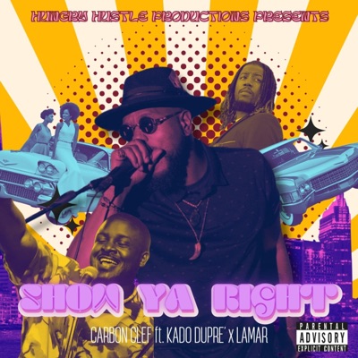 Show Ya Right (feat. Kado Dupre & Lamar) - Single