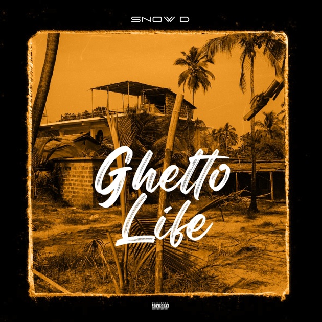 Ghetto Life - Single - Album by Snow D - Apple Music