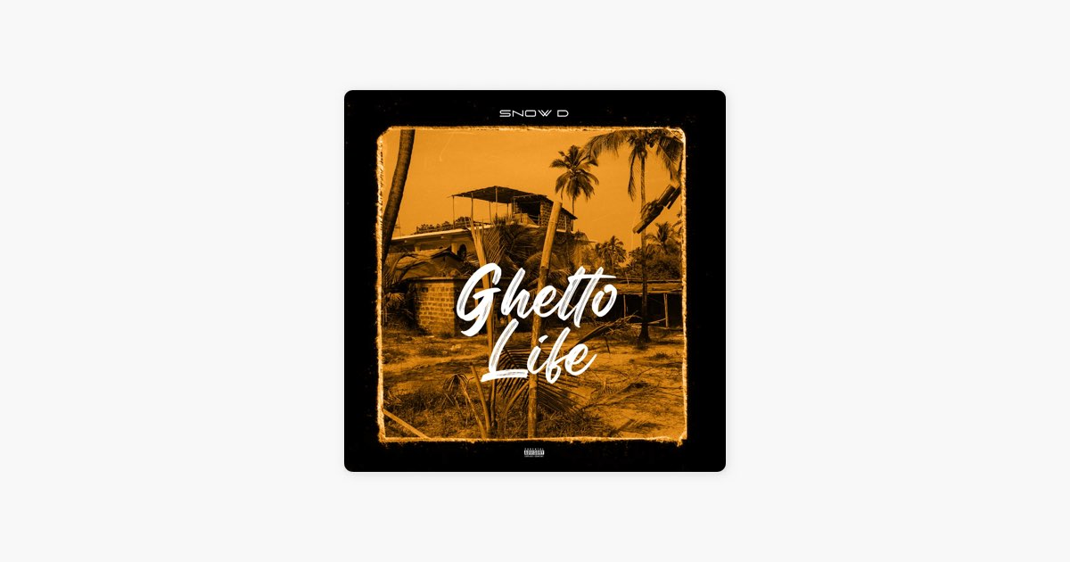 Ghetto Life - Single - Album by Snow D - Apple Music