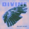 Divine - Blair Muir lyrics