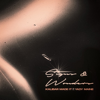 Signs and Wonders (feat. Yady Maine) - Single