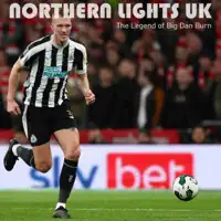 The Legend Of Big Dan Burn — Northern Lights UK