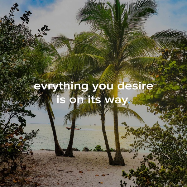 evrything you desire is on its way. (feat. ryan james)