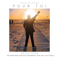 Pour toi (feat. Mike Dooglas, Sacramento, Mike Jack & Mc Cosbla) - Single - Ketho king