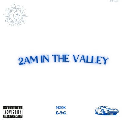 2am In The Valley