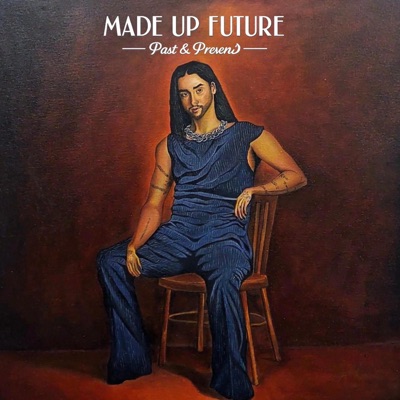 Made Up Future (Past & Present)