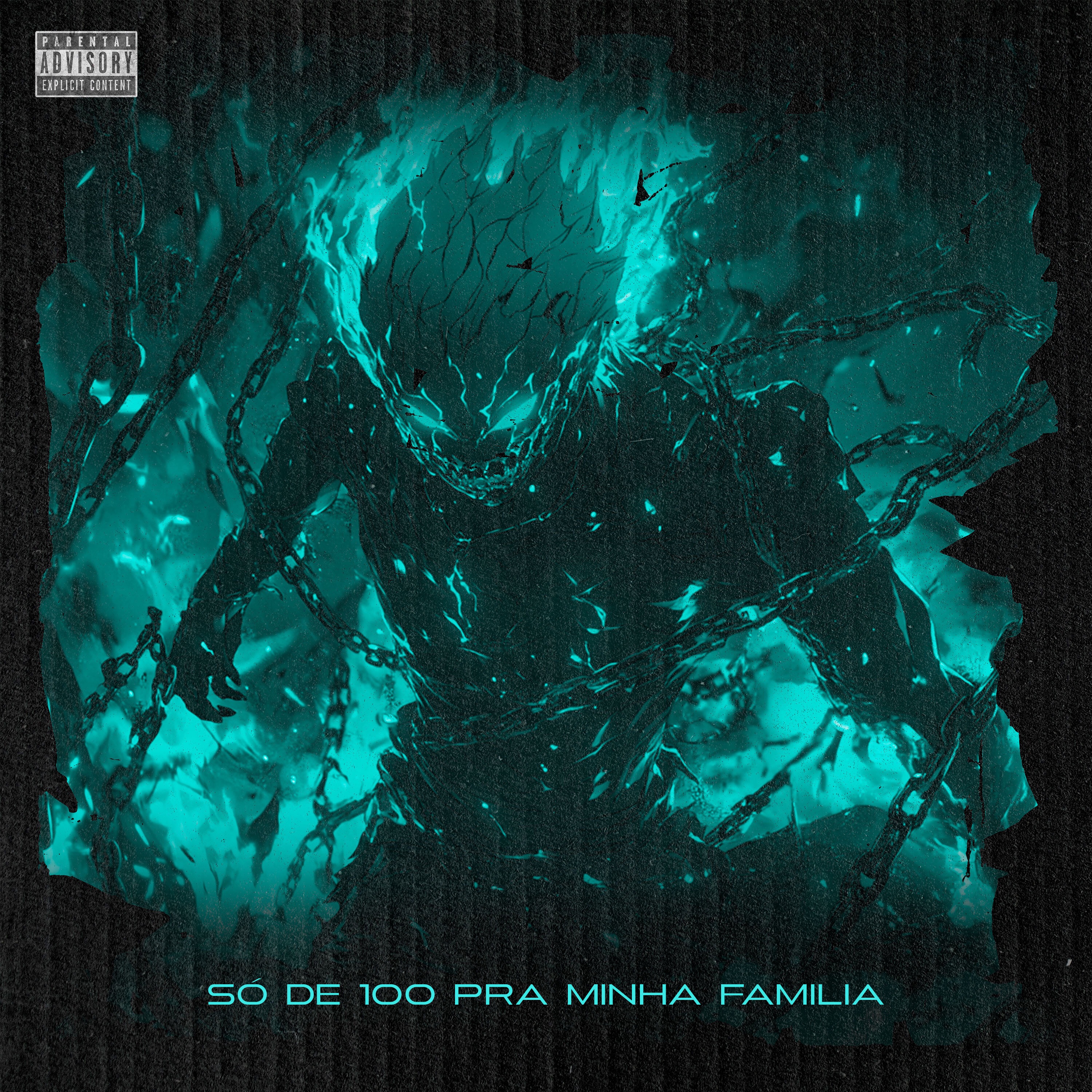Só de 100 pra Minha Família - Single by DJ MENOR DA 011 & SANTOS NK album cover