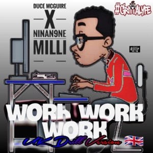 Work Work Work (feat. NINA N9NE) [UK Drill Version]