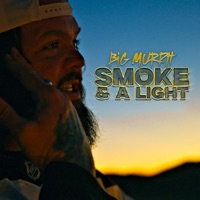 Smoke & a Light - Single - Big Murph