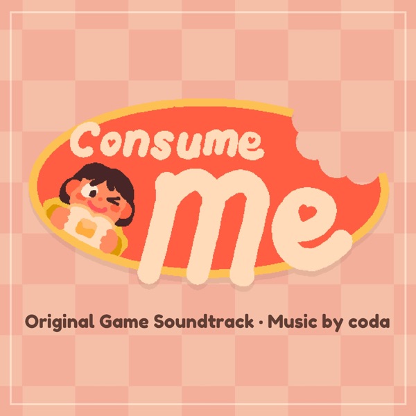 Consume Me(Original Game Soundtrack)