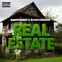 Real Estate (feat. BlockYungan) - Single - Bartfoundit