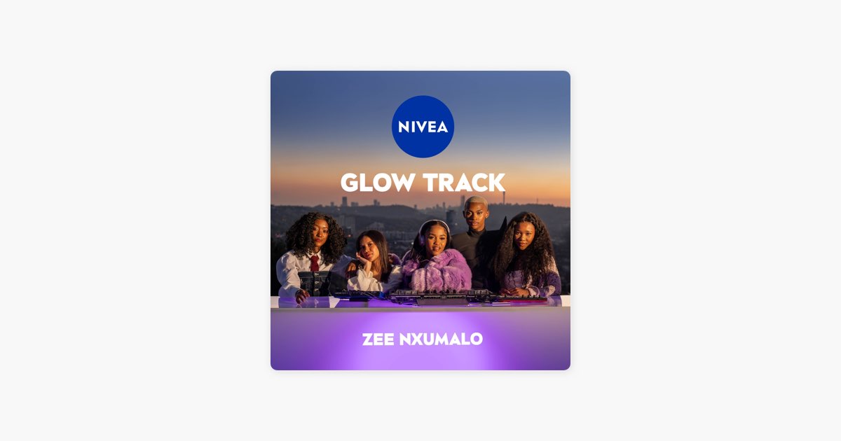 Nivea Glow Track - Single - Album by Zee Nxumalo & Nivea - Apple Music