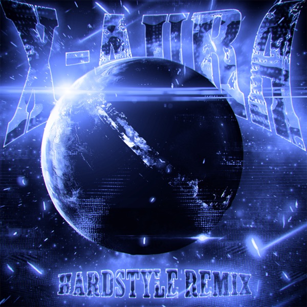 X-AURA (Hardstyle Remixes) - Single