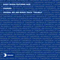 Changes (Ben Watt 'Lazy Dog' Mix) — Sandy Rivera