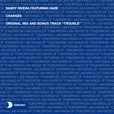 Écouter Changes (feat. Haze) par Sandy Rivera