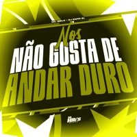 Nos Não Gosta de Andar Duro - Single - DJ RAFIS ZL & Mc 7Belo