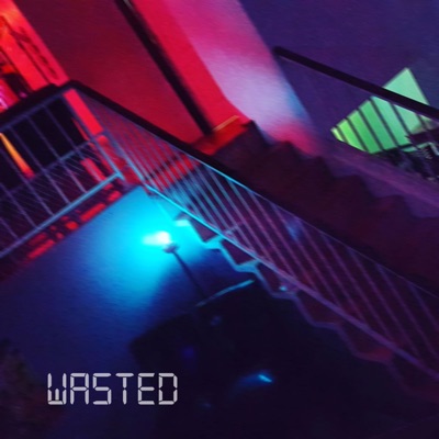 Wasted (feat. Two22 & American Dead Cross) - Single