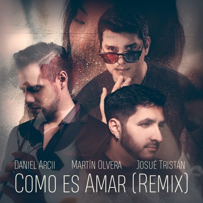 Como es Amar (Remix) [feat. Daniel Arcii] - Single