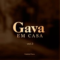 Gava em Casa - Vol. 3 - Gabriel Gava