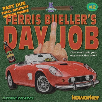 FERRIS BUELLER'S DAY JOB